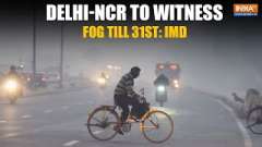 Delhi-NCR To Remain Under Fog Blanket Till 31st;  IMD isuues Advisory | India Tv News