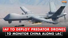 Indian Army, IAF to deploy Predator drones at two key air bases to monitor China along LAC