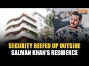 Baba Siddique Death: Security beefed up outside Bollywood actor Salman Khan&rsquo;s residence in Mumbai