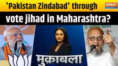 Muqabla: 'Pakistan Zindabad' through vote jihad in Maharashtra?