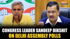 Delhi Assembly Polls: Congress Sandeep Dikshit, says 'Kejriwal lacks courage to face our questions'