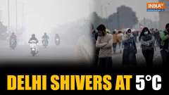 Delhi Winter  Delhi shivers at 5&deg;C dense fog disrupts visibility  GRAP Stage IV in effect