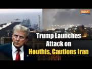 Trump Hits Houthis with Airstrikes, Warns Iran of Severe Consequences