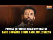 Chirag Paswan Targets Opposition On Deteriorating Law And Order Situation In Bihar