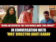 Sanya Malhotra-Starrer 'Mrs' Director Arati Kadav Speaks On Film's Impact | Women's Day Special