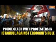 Istanbul Protest: Police Clash With Protesters Opposing Erdogan's Government