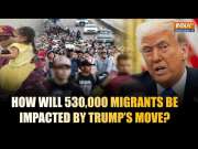 Trump Ends Legal Status for 530,000 Migrants: What This Means for Them