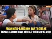 Myanmar-Bangkok Earthquake: Desperate Relatives Search For Survivors Reaches Critical 72-hour Mark