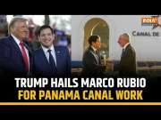 Trump Commends US Secretary of State Marco Rubio for Panama Canal Efforts