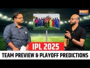 IPL 2025: Team Preview of all 10 teams and playoff predictions