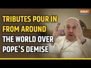 Pope Francis Passes Away: Global Leaders Pay Tribute After His Sudden Demise