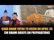 Char Dham Yatra Set To Begin From April 30, CM Dhami Informs &lsquo;All Preparations Done&rsquo;