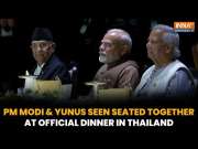 PM Modi, Bangladesh's Yunus Seen Seated Together At Official Dinner In Thailand | BIMSTEC Summit
