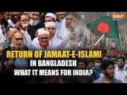 Bangladesh: Why Return of Jamaat-e-Islami Could Spell Trouble for India?