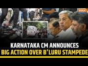 Bengaluru Stampede Update: Siddaramaiah Makes Big Announcement, Informs Suspension Of Top Cop