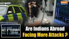 Rising Attacks on Indians Abroad: Trends in Australia, Ireland & Beyond