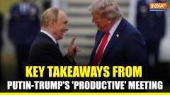 Trump-Putin Summit: Trump Calls It 'Productive', Putin Invites Him to Moscow- Key Takeaways