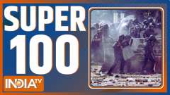 SUPER 100: Watch Nepal protest and latest big news from India and the world quickly
