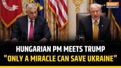 Trump&ndash;Orb&aacute;n Meeting: Hungary PM Doubts Ukraine&rsquo;s Victory, Calls for Peace