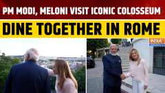 PM Modi and Italian PM Giorgia Meloni Dine Together and Visit the Iconic Colosseum in Rome , Italy