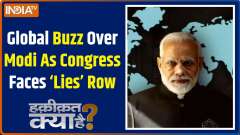 Haqiqat Kya Hai : Global Buzz Over Modi As Congress Faces &lsquo;Lies&rsquo; Row !