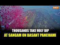 Mahakumbh 2025: Thousands of Devotees Take Holy Dip at Triveni Sangam on 'Basant Panchami'