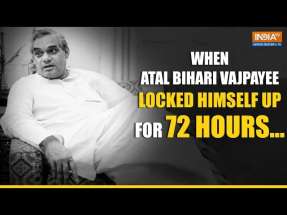 Remembering Atal Bihari Vajpayee: Why Did Former Indian Prime Minister Lock Himself for 72 Hours