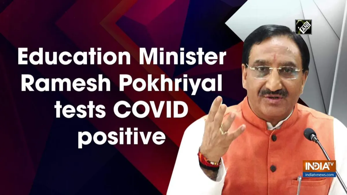 Education Minister Ramesh Pokhriyal Tests Covid Positive