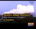 World's tallest Ravana effigy will be burnt in Chandigarh on Dussehra