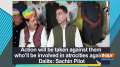 Action will be taken against them who'll be involved in atrocities against Dalits: Sachin Pilot