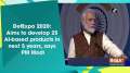 Def Expo 2020: Aims to develop 25 AI-based products in next 5 years, says PM Modi