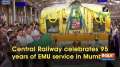 Central Railway celebrates 95 years of EMU service in Mumbai