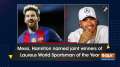 Messi, Hamilton named joint winners of Laureus World Sportsman of the Year