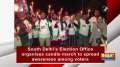 South Delhi's Election Office organises candle march to spread awareness among voters