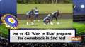 Ind vs NZ: 'Men in Blue' prepare for comeback in 2nd test