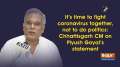It's time to fight coronavirus together, not to do politics: Chhattisgarh CM on Piyush Goyal
