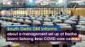 South Delhi DM informs about e-management set up at Radha Soami Satsang Beas COVID care centre