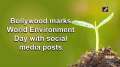 Bollywood marks World Environment Day with social media posts
