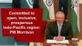 Committed to open, inclusive, prosperous Indo-Pacific region: PM Morrison