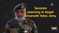 Terrorists planning to target Amarnath Yatra: Army