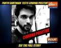 TV actor Parth Samthaan tests COVID19 positive, Kasautii Zindagii Kay 2 shoot stopped