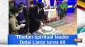 Tibetan spiritual leader Dalai Lama turns 85, leaders sends wishes