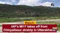 Watch: IAF's Mi17 takes off from Chinyalisaur airstrip in Uttarakhand