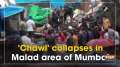 'Chawl' collapses in Malad area of Mumbai