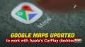 Google Maps updated to work with Apple's CarPlay dashboard