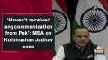 'Haven't received any communication from Pak': MEA on Kulbhushan Jadhav case