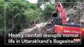 Heavy rainfall disrupts normal life in Uttarakhand's Bageshwar