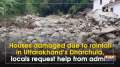 Houses damaged due to rainfall in Uttarakhand's Dharchula, locals request help from admin