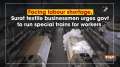 Facing labour shortage, Surat textile businessmen urges govt to run special trains for workers