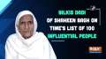Bilkis dadi of Shaheen Bagh on TIME's list of 100 influential people